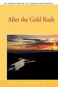 After the Gold Rush - Archie Satterfield - cover