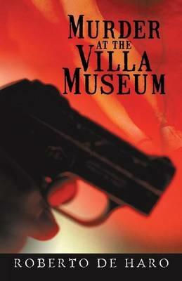 Murder at the Villa Museum - Roberto De Haro - cover