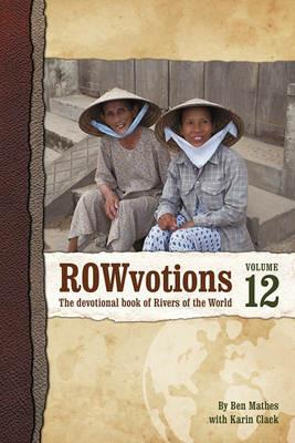 ROWvotions Volume 12: The devotional book of Rivers of the World - Ben Mathes - cover