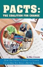 Pacts: The Coalition for Change: How One District's Effort to Change Could Help You Build a Better School