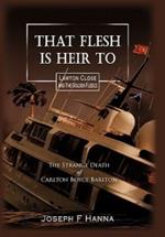 That Flesh Is Heir to: The Strange Death of Carlton Boyce Barlton