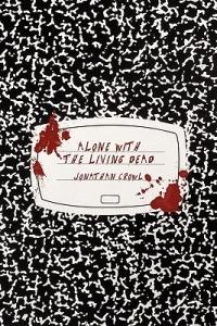 Alone with the Living Dead - Jonathan Crowl - cover