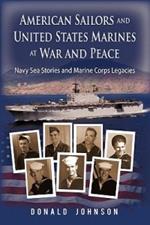 American Sailors and United States Marines at War and Peace: Navy Sea Stories and Marine Corps Legacies