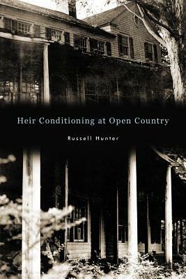 Heir Conditioning at Open Country - Russell Hunter - cover