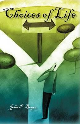 Choices of Life - John P Boyce - cover