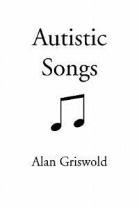Autistic Songs - Alan Griswold - cover