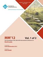 MM12 Proceedings of the 20th ACM International Conference on Multimedia Vol 1