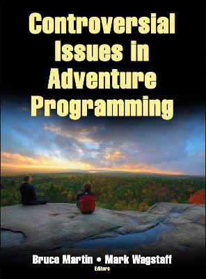 Controversial Issues in Adventure Programming - Bruce Martin,Mark Wagstaff - cover