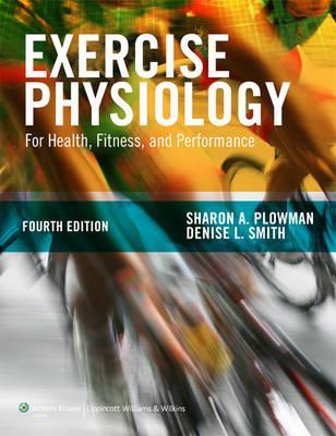 Exercise Physiology for Health, Fitness, and Performance - Sharon A. Plowman,Denise L. Smith - cover