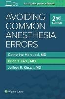 Avoiding Common Anesthesia Errors - Catherine Marcucci,Brian T. Gierl,Jeffrey R. Kirsch - cover