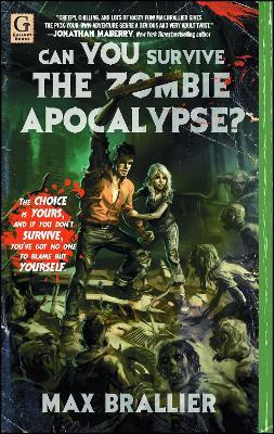 Can You Survive the Zombie Apocalypse? - Max Brallier - cover