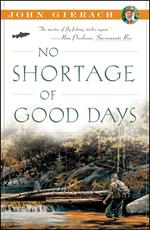 No Shortage of Good Days
