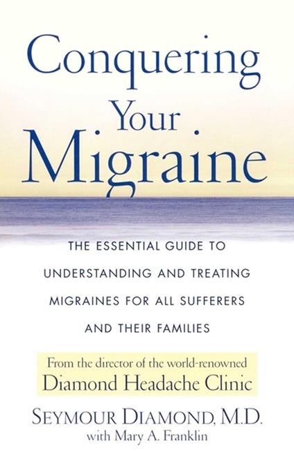 Conquering Your Migraine