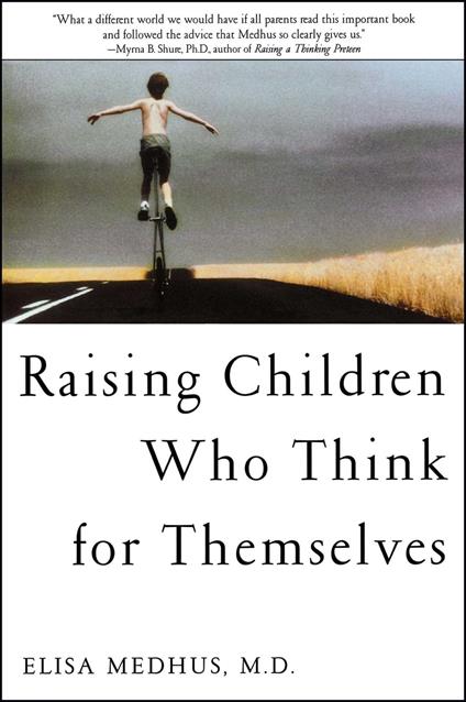 Raising Children Who Think for Themselves