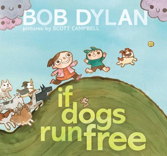 If Dogs Run Free - Bob Dylan,Scott Campbell - ebook