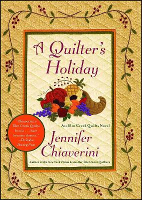 A Quilter's Holiday: An Elm Creek Quilts Novel - Jennifer Chiaverini - cover