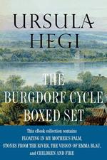 Ursula Hegi The Burgdorf Cycle Boxed Set