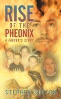 Rise of the Pheonix: A Father's Story - Stephen Sutton - cover