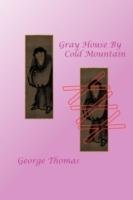 Gray House By Cold Mountain - George Thomas - cover