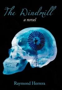 The Windmill: A Novel - Raymond Herrera - cover