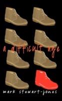 A Difficult Age - Mark Stewart-Jones - cover