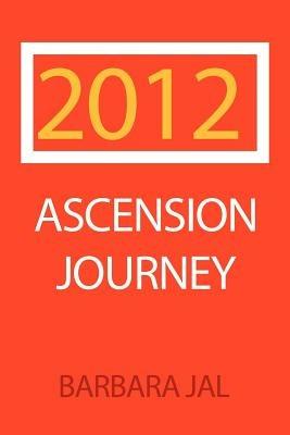 2012 Ascension Journey - Barbara Jal - cover