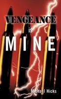 Vengeance is Mine - Michael Hicks - cover