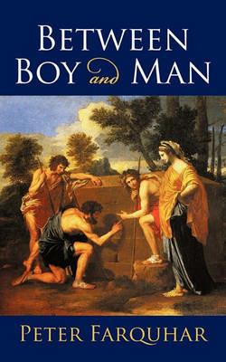 Between Boy and Man - Peter Farquhar - cover