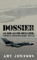 Dossier: Blair-Bush-Benazir: Virgil's Contemporary Aeneid - Amy Johnson - cover