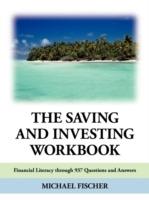 The Saving and Investing Workbook: Financial Literacy Through 937 Questions and Answers. - Michael Fischer - cover