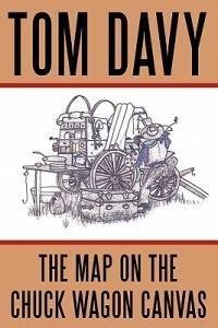 The Map on the Chuck Wagon Canvas - Tom Davy - cover