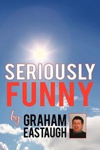 Seriously Funny - Graham Eastaugh - cover