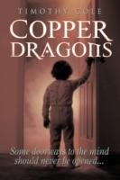 Copper Dragons: Some Doorways to the Mind Should Never be Opened... - Timothy Cole - cover