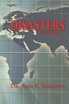 Disasters - Dr. Asim K. Dasgupta - cover