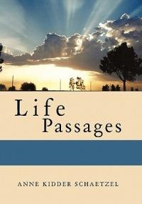 Life Passages - Anne Kidder Schaetzel - cover