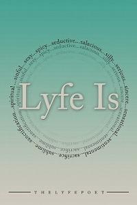 Lyfe Is... - thelyfepoet - cover
