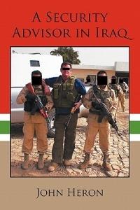 A Security Advisor in Iraq - John Heron - cover
