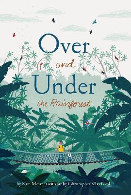 Over and Under the Rainforest - Kate Messner - cover