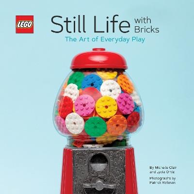 LEGO® Still Life with Bricks: The Art of Everyday Play - cover