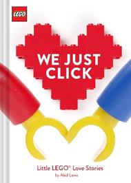 LEGO® We Just Click: Little LEGO® Love Stories