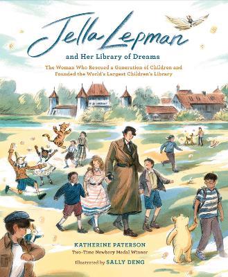 Jella Lepman and Her Library of Dreams: The Woman Who Rescued a Generation of Children and Founded the World’s Largest Children’s Library - Katherine Paterson - cover
