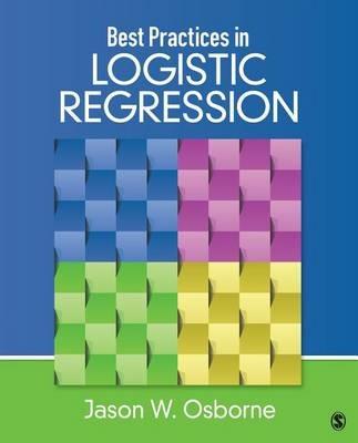 Best Practices in Logistic Regression - Jason W. Osborne - cover