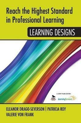 Reach the Highest Standard in Professional Learning: Learning Designs - cover