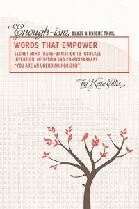 Words That Empower: Enough-Ism, Blaze a Unique Trail Volume VI - Kate Ellis - cover