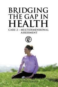 Bridging the Gap in Health Care 2: Multidimensional Assessment - Paul Turner - cover