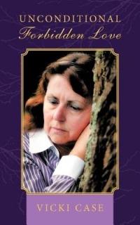 Unconditional Forbidden Love - Vicki Case - cover