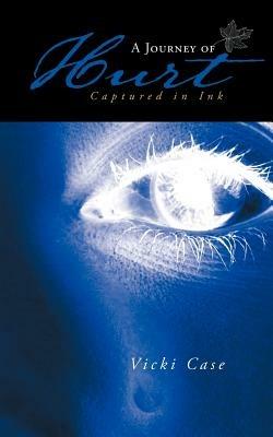 A Journey of Hurt: Captured in Ink - Vicki Case - cover