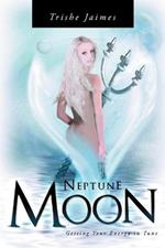 Neptune Moon: Getting Your Energy In-Tune