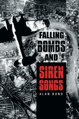 Falling Bombs and Siren Songs - Alan Bond - cover
