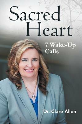 Sacred Heart: 7 Wake-Up Calls - Clare Allen - cover